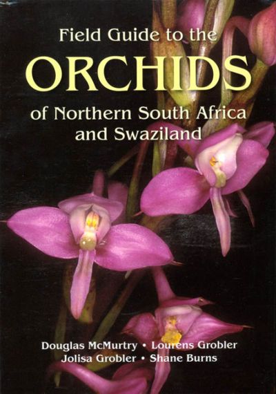 Field guide to the orchids of northern south africa and swaziland